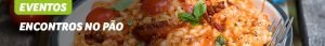BLOG_Banner Encontros no Pão