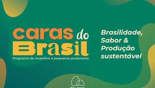 Caras do Brasil: Apoio à pequena produção brasileira sustentável