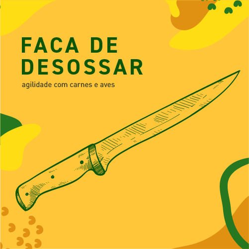 Ilustração de faca de desossar longa e estreita em fundo amarelo com texto "Faca de desossar - agilidade com carnes e aves"